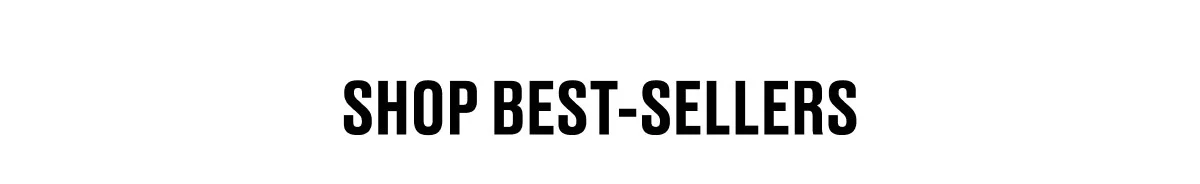 SHOP BEST-SELLERS