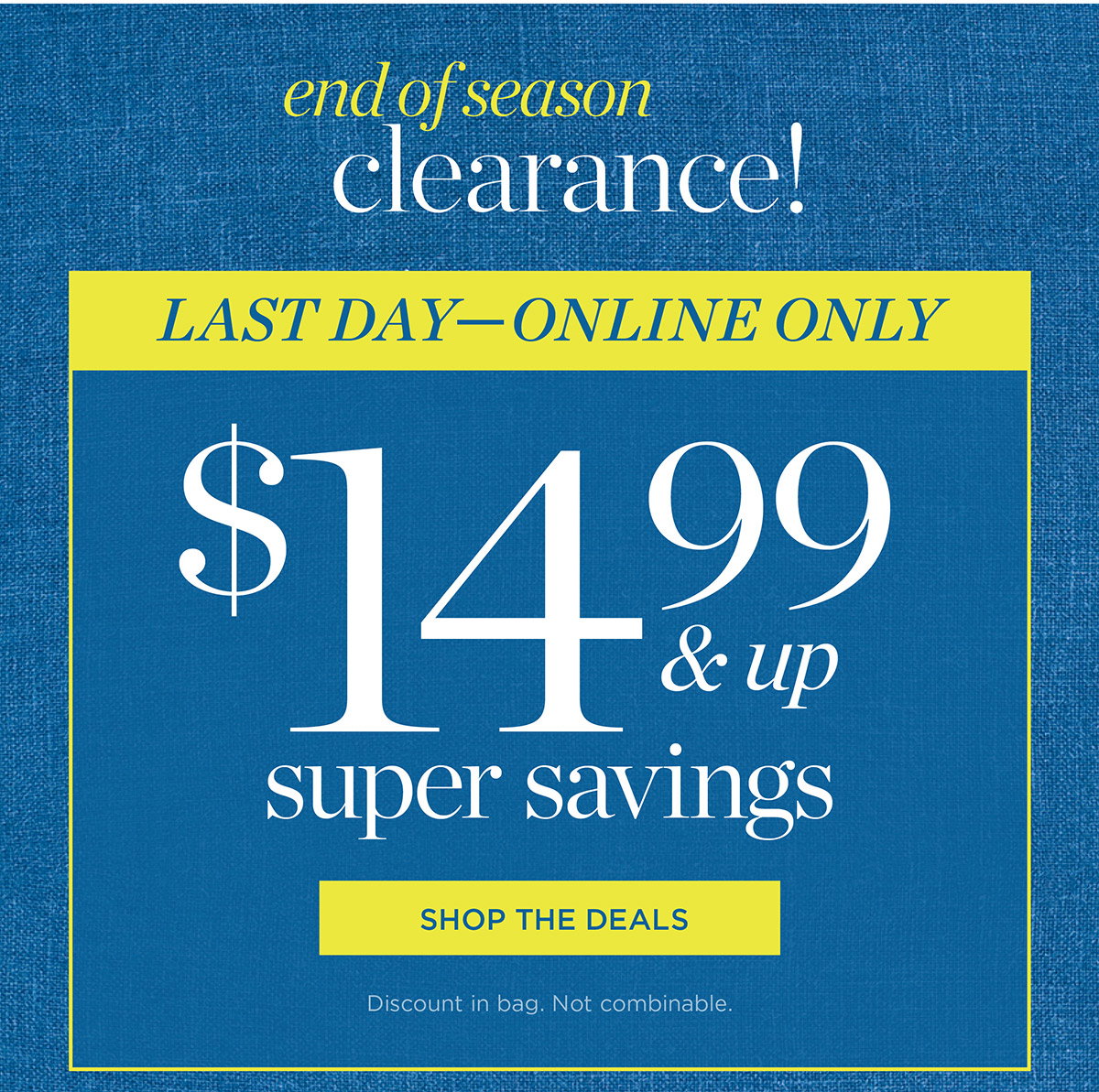 48 Hours-Online Only! $14.99 & up super savings | Shop The Deals