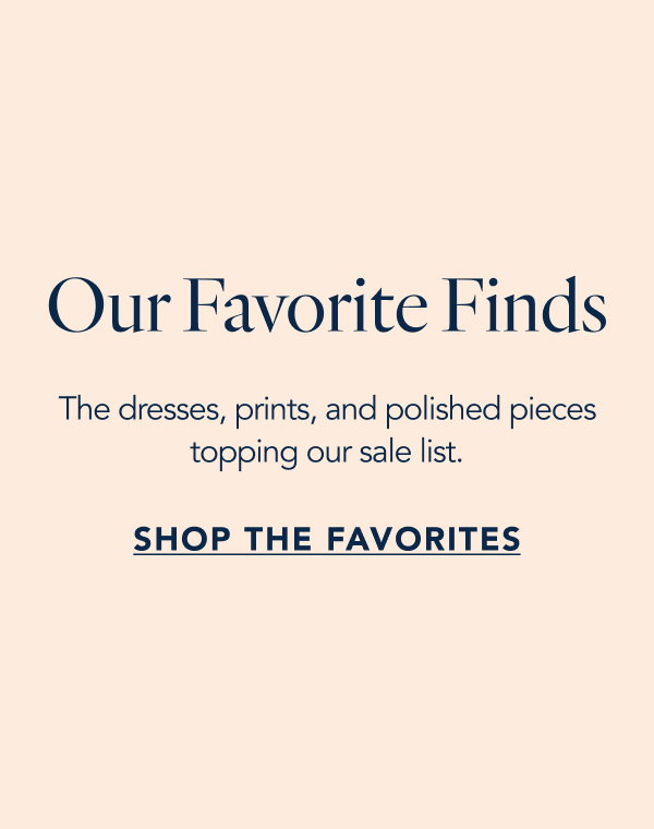 The dresses, prints, and polished pieces topping our sale list.