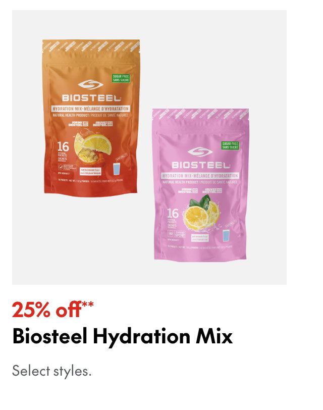 Biosteel Hydration Mix
25% off
Our ticket price. Select styles.