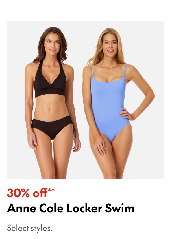Anne Cole Locker Swim
30% off
Our ticket price. Select styles.