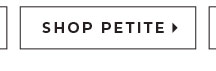 Shop Now Petite