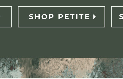 Shop Petite Now