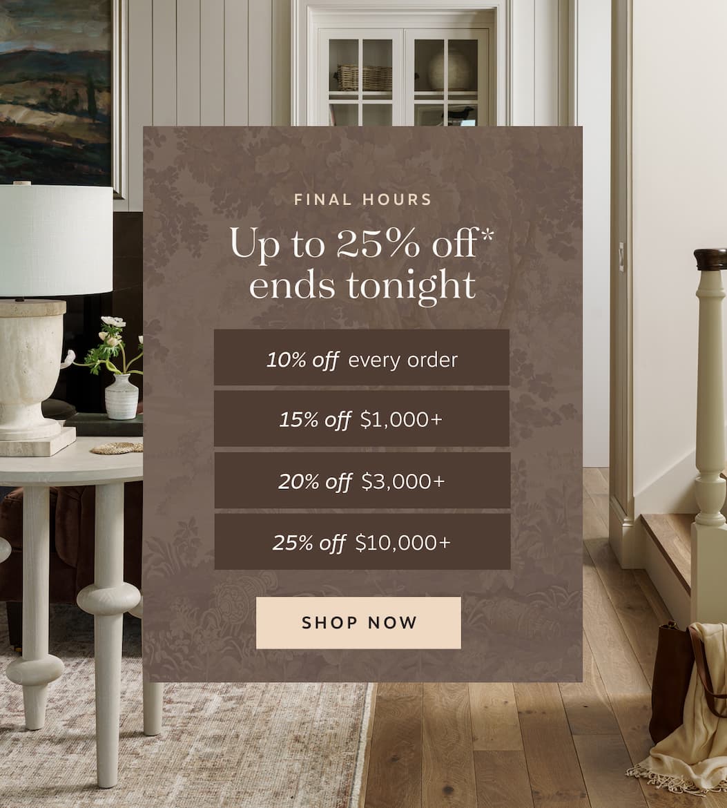 Final Hours – Up to 25% off* ends tonight | Shop Now