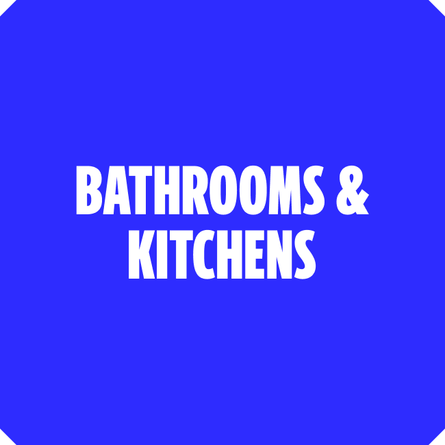 Bathrooms and kitchens