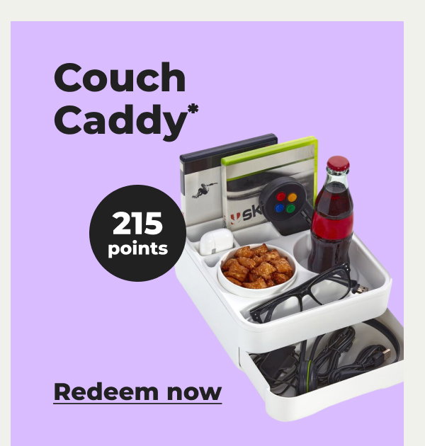Couch Caddy* - Redeem now