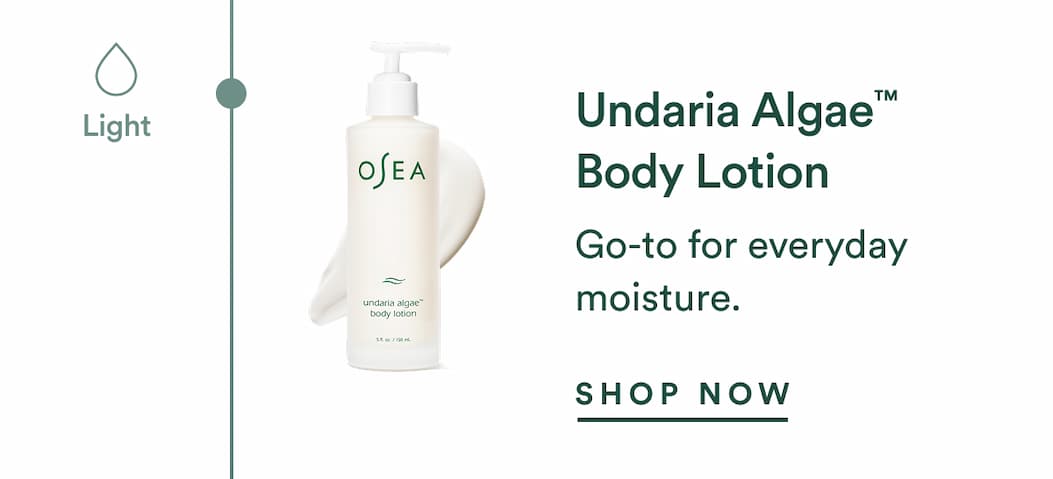 Undaria Algae™ Body Lotion: Go-to for everyday moisture.