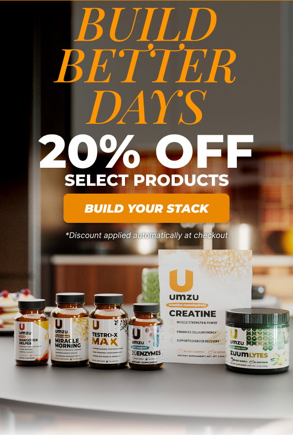 Build Better Days- 20% Off Select Products