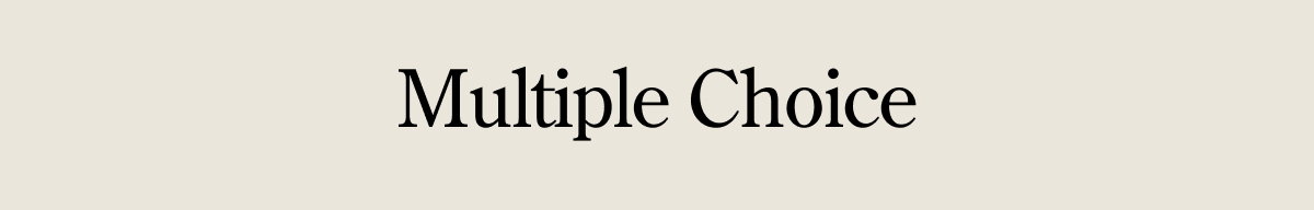 Multiple choice