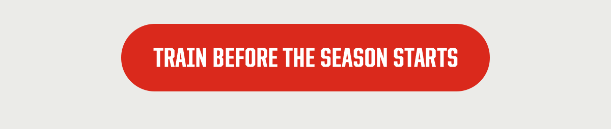 CTA: Train Before The Season Starts