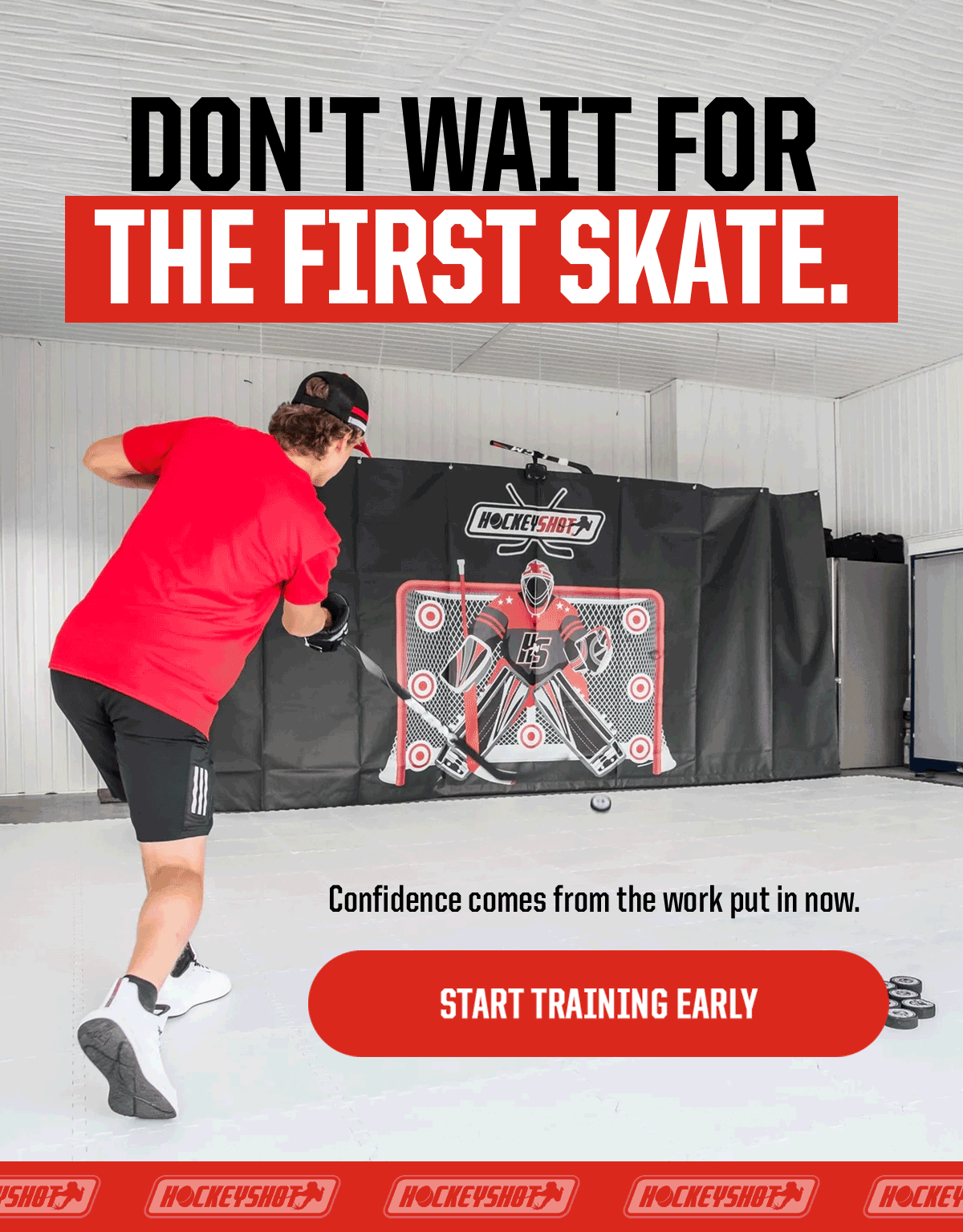 Header: Don't wait for the first skate. Subheader: Confidence comes from the work put in now. CTA: Start Training Early