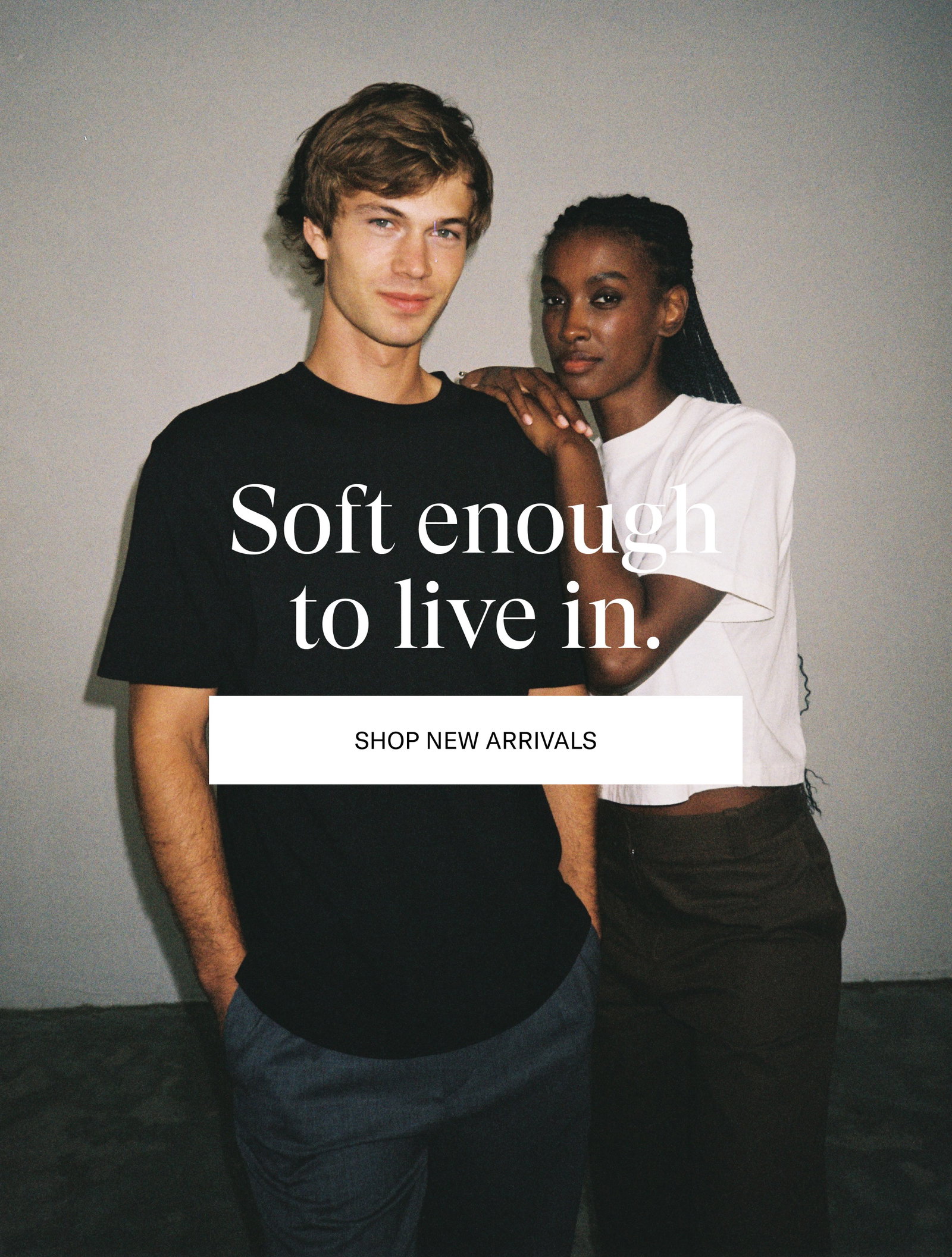 Soft enough to live in.