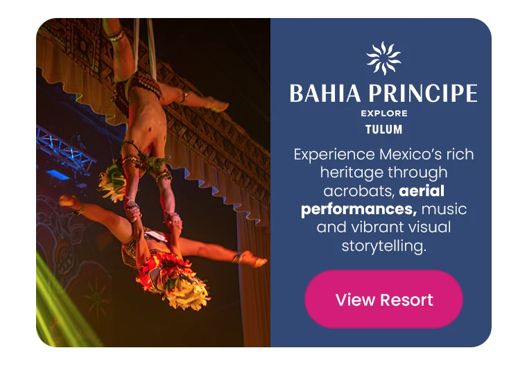 Bahia Principe Explore Tulum Experience Mexico’s rich heritage through acrobats, aerial performances, music and vibrant visual storytelling.