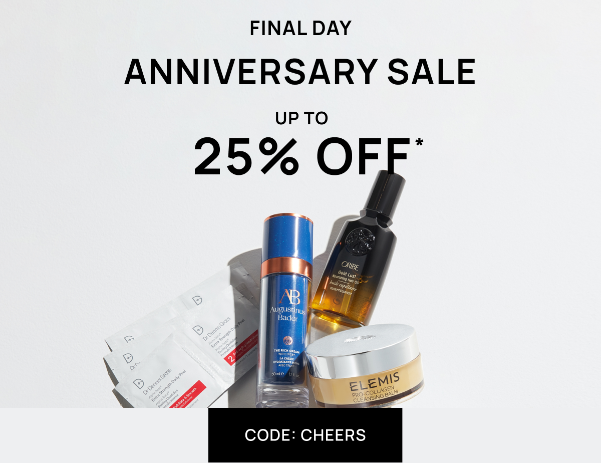 Anniversary Beauty Sale | Up to 25% off
