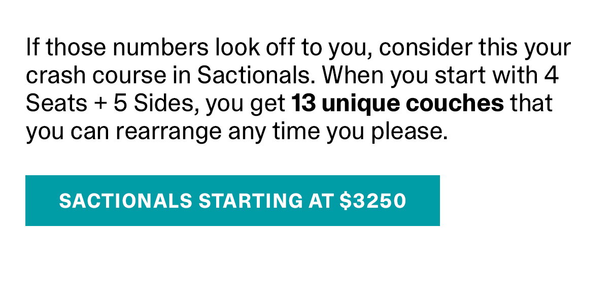 SHOP SACTIONALS STARTING AT $3,250 >>