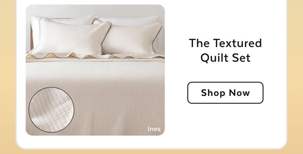The Textured Quilt Set - Shop Now