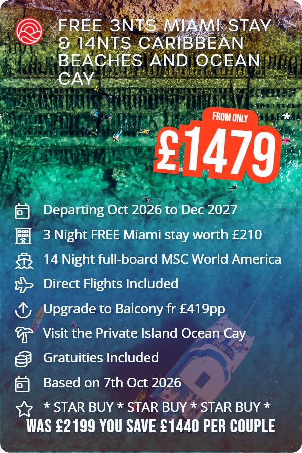 Free 3nts Miami Stay & 14nts Caribbean Beaches and Ocean Cay – Smart Holiday promotional image. From £1,479 Includes: Departing Oct 2026 to Dec 2027, 3 Night FREE Miami stay worth £210, 14 Night full-board MSC World America, Direct Flights Included, Upgrade to Balcony fr £419pp, Visit the Private Island Ocean Cay, Gratuities Included, Based on 7th Oct 2026, * STAR BUY * STAR BUY * STAR BUY *. WAS £2199 YOU SAVE £1440 PER COUPLE