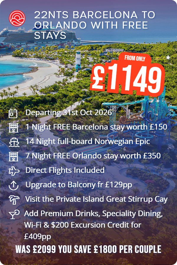 22nts Barcelona to Orlando with Free Stays – Smart Holiday promotional image. From £1,149 Includes: Departing 31st Oct 2026, 1 Night FREE Barcelona stay worth £150, 14 Night full-board Norwegian Epic, 7 Night FREE Orlando stay worth £350, Direct Flights Included, Upgrade to Balcony fr £129pp, Visit the Private Island Great Stirrup Cay, Add Premium Drinks, Speciality Dining, Wi-Fi & $200 Excursion Credit for £409pp. WAS £2099 YOU SAVE £1800 PER COUPLE