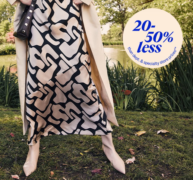 Shop dresses 20-50% less than department and specialty store prices**