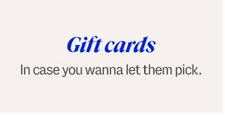 Gift Cards. In case you wanna let them pick.