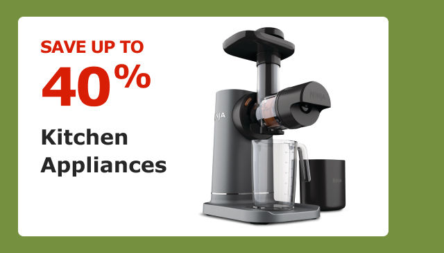 Save up to 40%. Kitchen Appliances.
