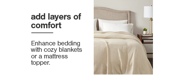 add layers of comfort