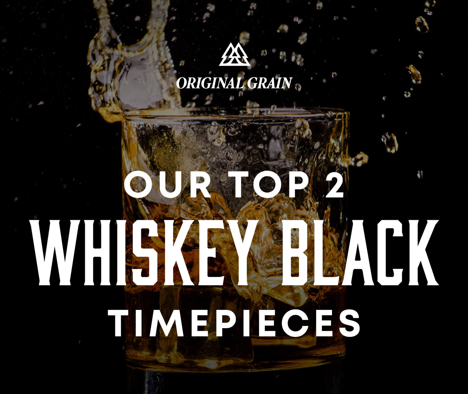 Whiskey Watches