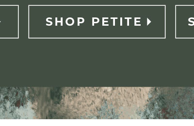 Shop Petite Now