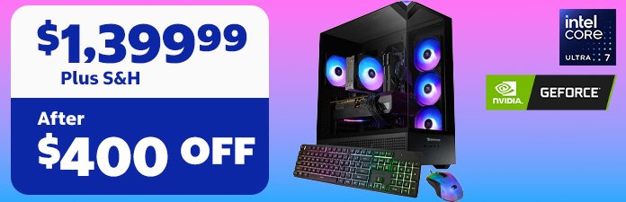 intel core ultra 7 $1,399.99 After $400 OFF NVIDIA GE Force