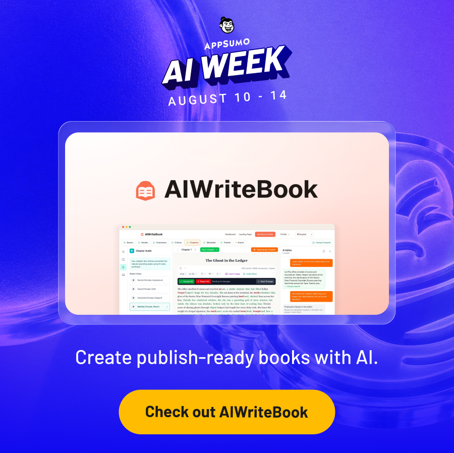 AppSumo AI Week August 10 - 14. AIWriteBook: Create publish-ready books with AI.