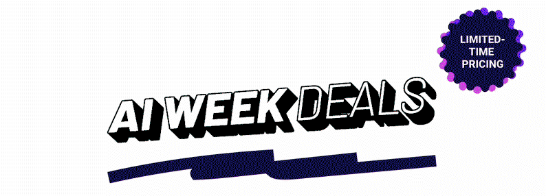 AI Week deals. Limited-time pricing. 