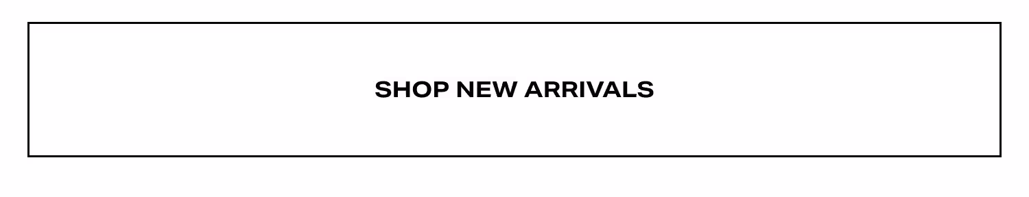 Shop New Arrivals 