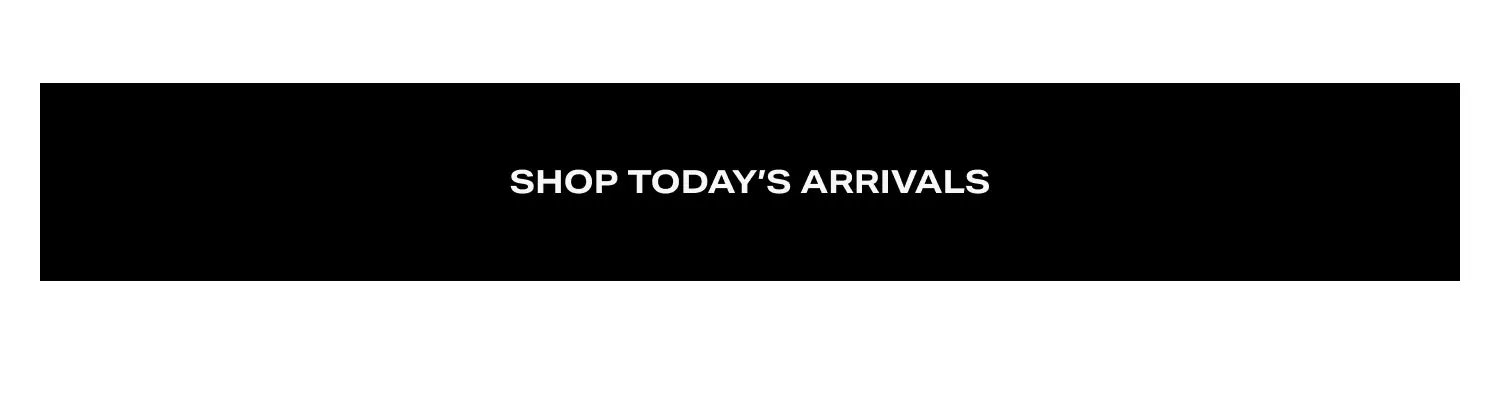 Shop Today's Arrivals