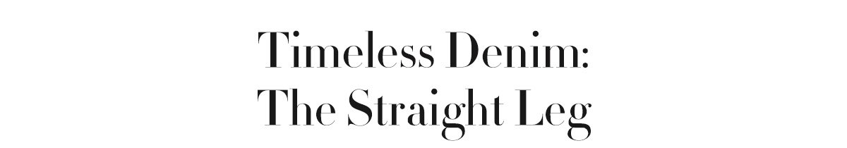 Timeless Denim: The Straight Leg