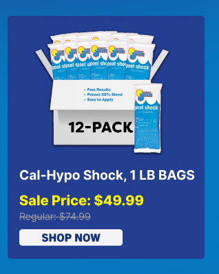 Cal-Hypo Shock, 12-Pack 1 LB Bags Sale Price $49.99 (Shop Now)