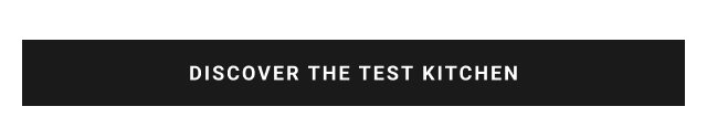 discover the test kitchen