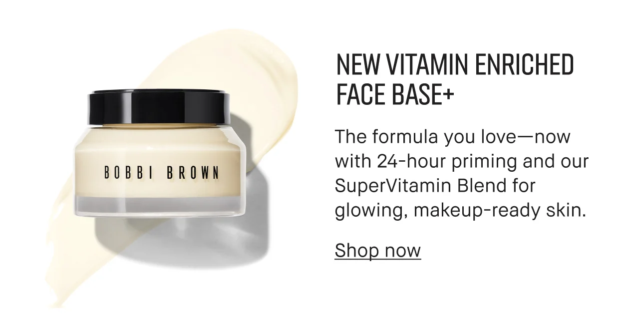 NEW VITAMIN ENRICHED FACE BASE+ | The formula you love-now with 24-hour priming and our SuperVitamin Blend for glowing, makeup-ready skin. | Shop now