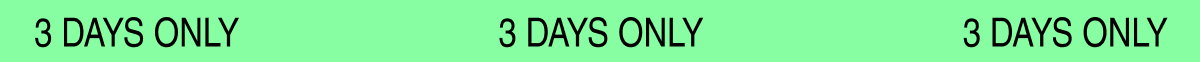 3 days only