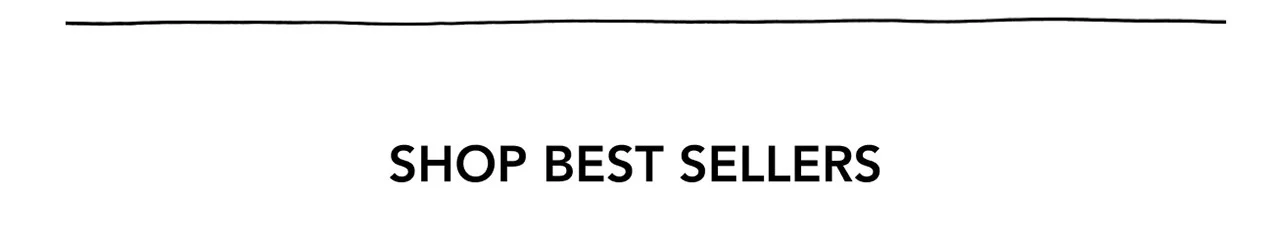 SHOP BEST SELLERS