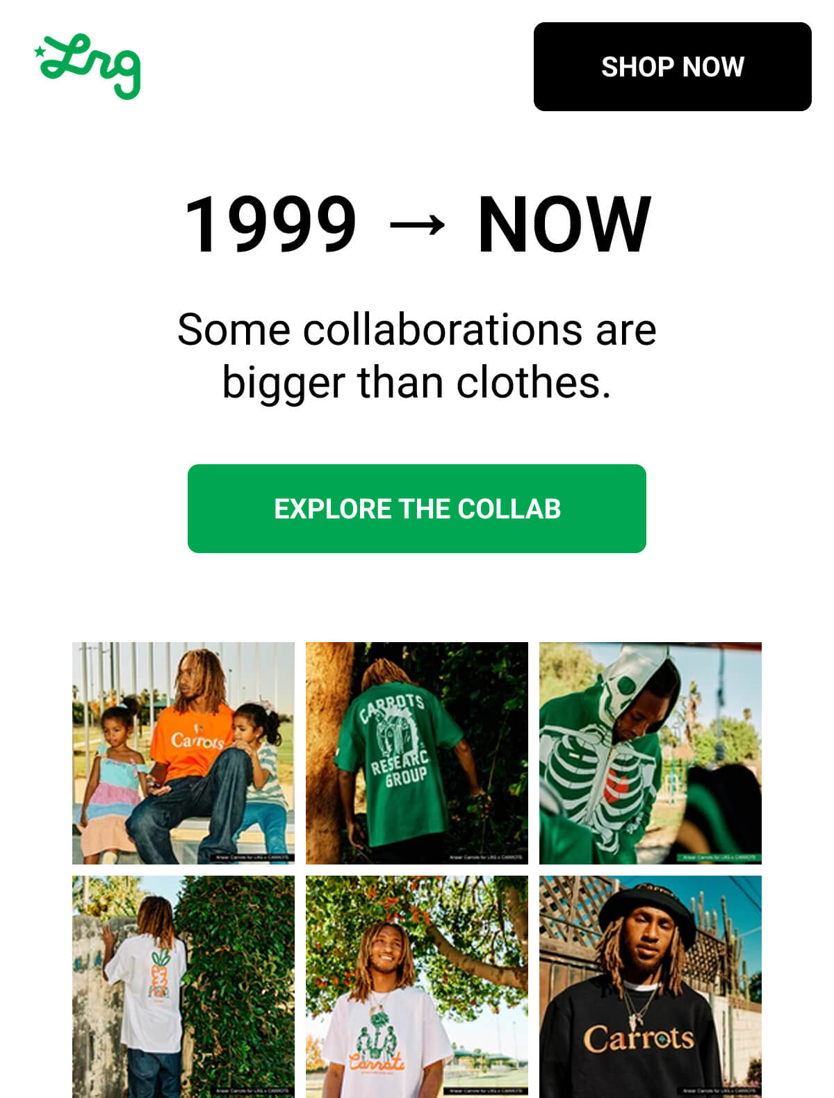 1999 → NOW | Some collaborations are bigger than clothes. EXPLORE THE COLLAB