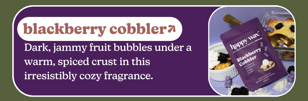 blackberry cobbler: Dark, jammy fruit bubbles under a warm, spiced crust in this irresistibly cozy fragrance. 