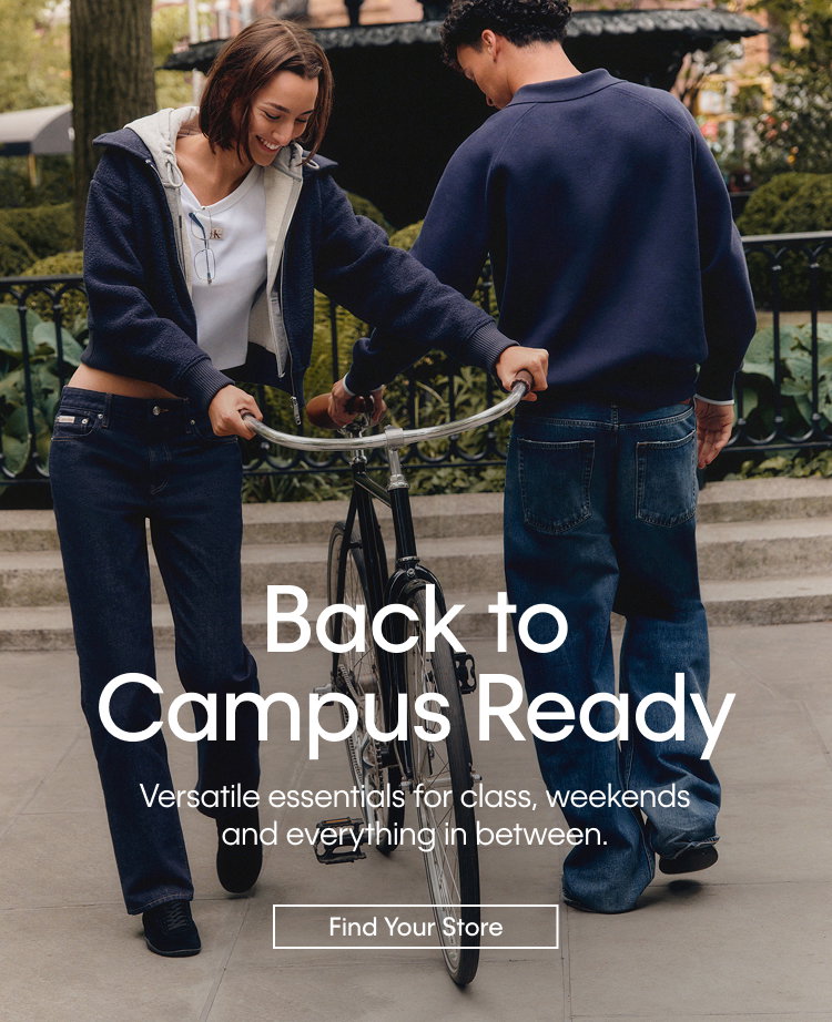 Back to Campus Ready | Versatile essentials for class, weekends and everything in between. | Find Your Store
