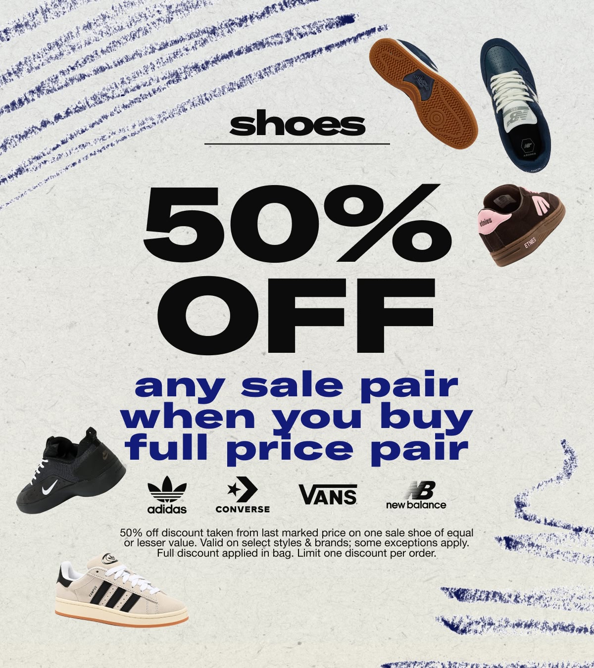 Buy a full-price pair of shoes, get a sale pair 50% off | Featuring brands like adidas, Converse, Nike, and New Balance