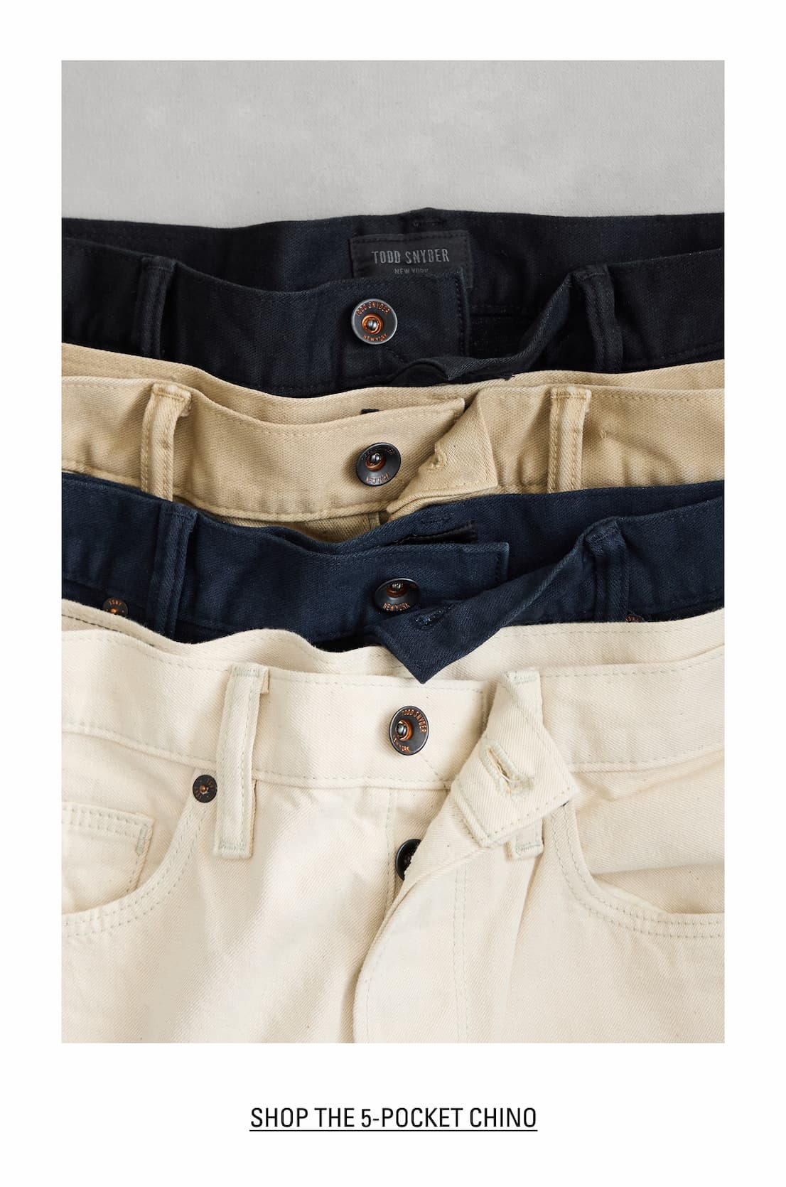SHOP THE 5-POCKET CHINO
