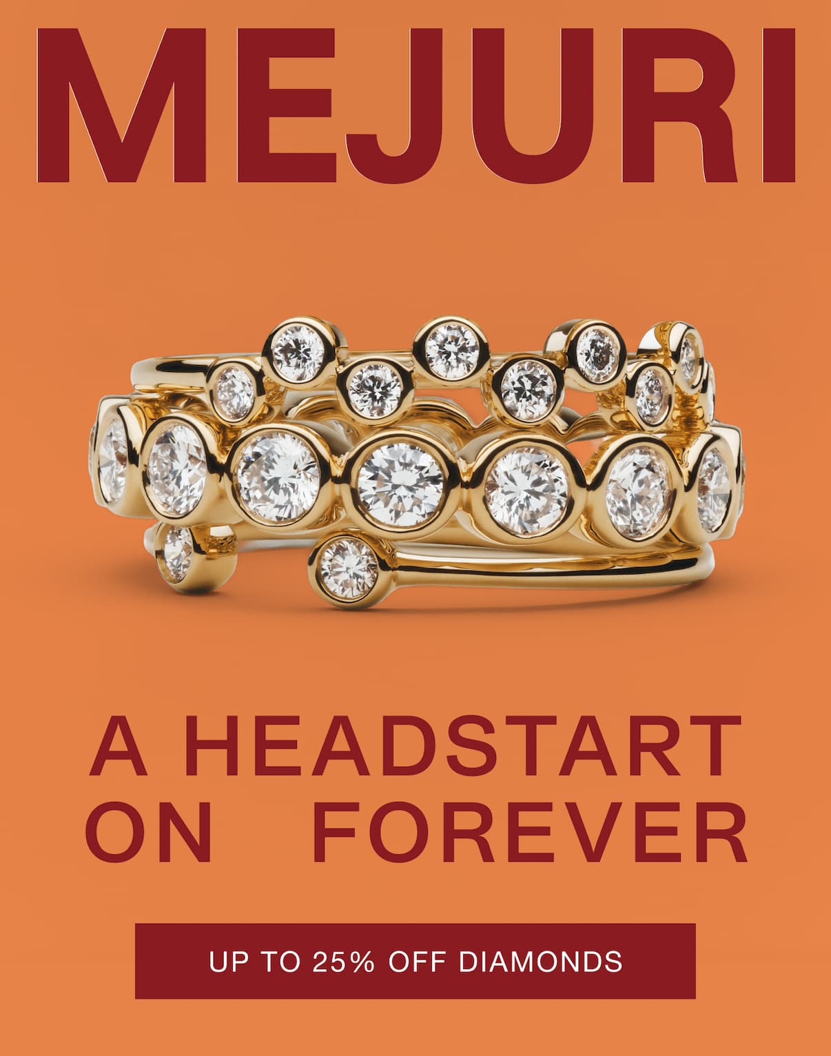 Mejuri. A Headstart on Forever. Up to 25% Off Diamonds.