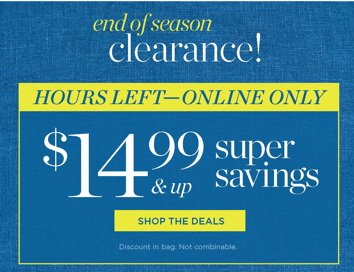 48 Hours-Online Only! $14.99 & up super savings | Shop The Deals