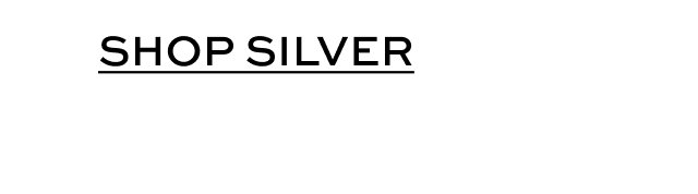 SHOP SILVER