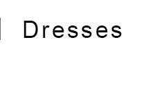dresses