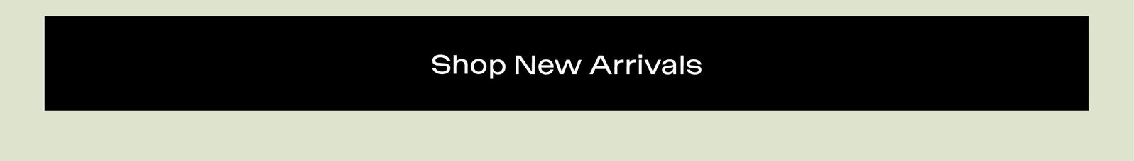 Shop New Arrivals
