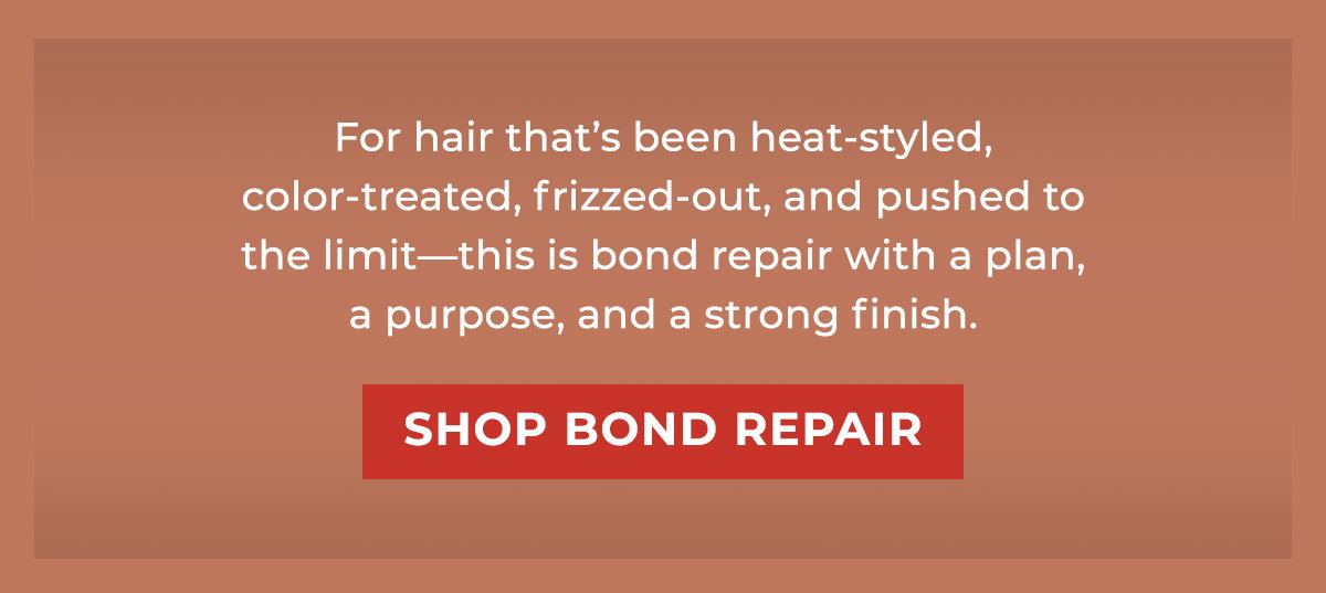 For hair that’s been heat-styled, color-treated, frizzed-out, and pushed to the limit—this is bond repair with a plan, a purpose, and a strong finish. 